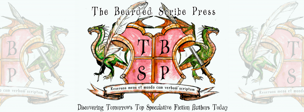 The Bearded Scribe Press—Discovering Tomorrow's Top Speculative Fiction Authors Today!